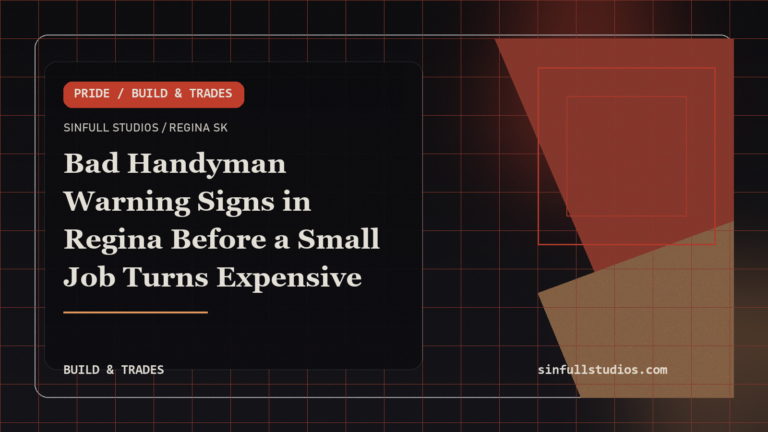 Bad Handyman Warning Signs in Regina Before a Small Job Turns Expensive
