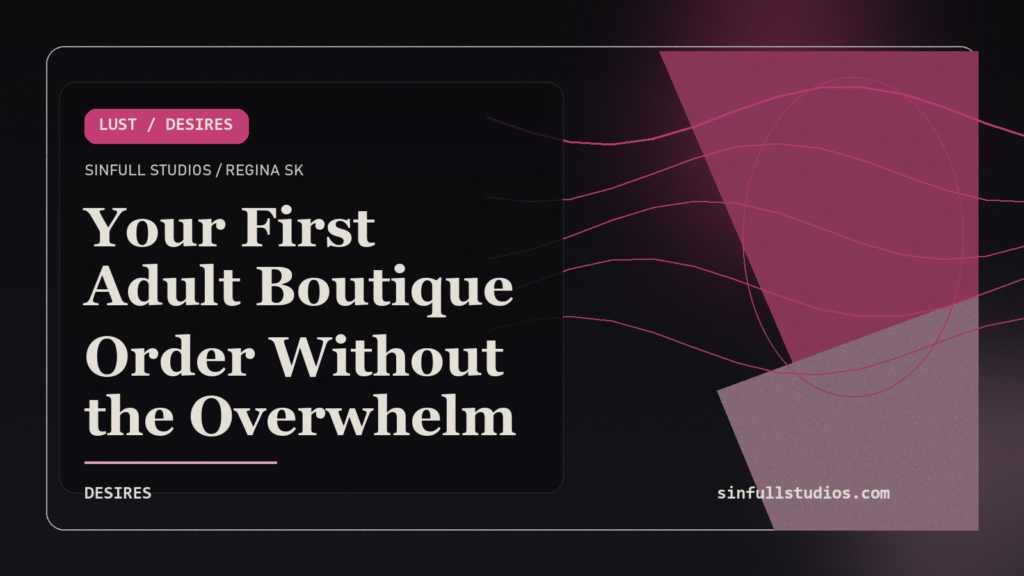 Your First Adult Boutique Order Without the Overwhelm