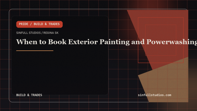 When to Book Exterior Painting and Powerwashing in Regina So Weather Does Not Waste Your Money