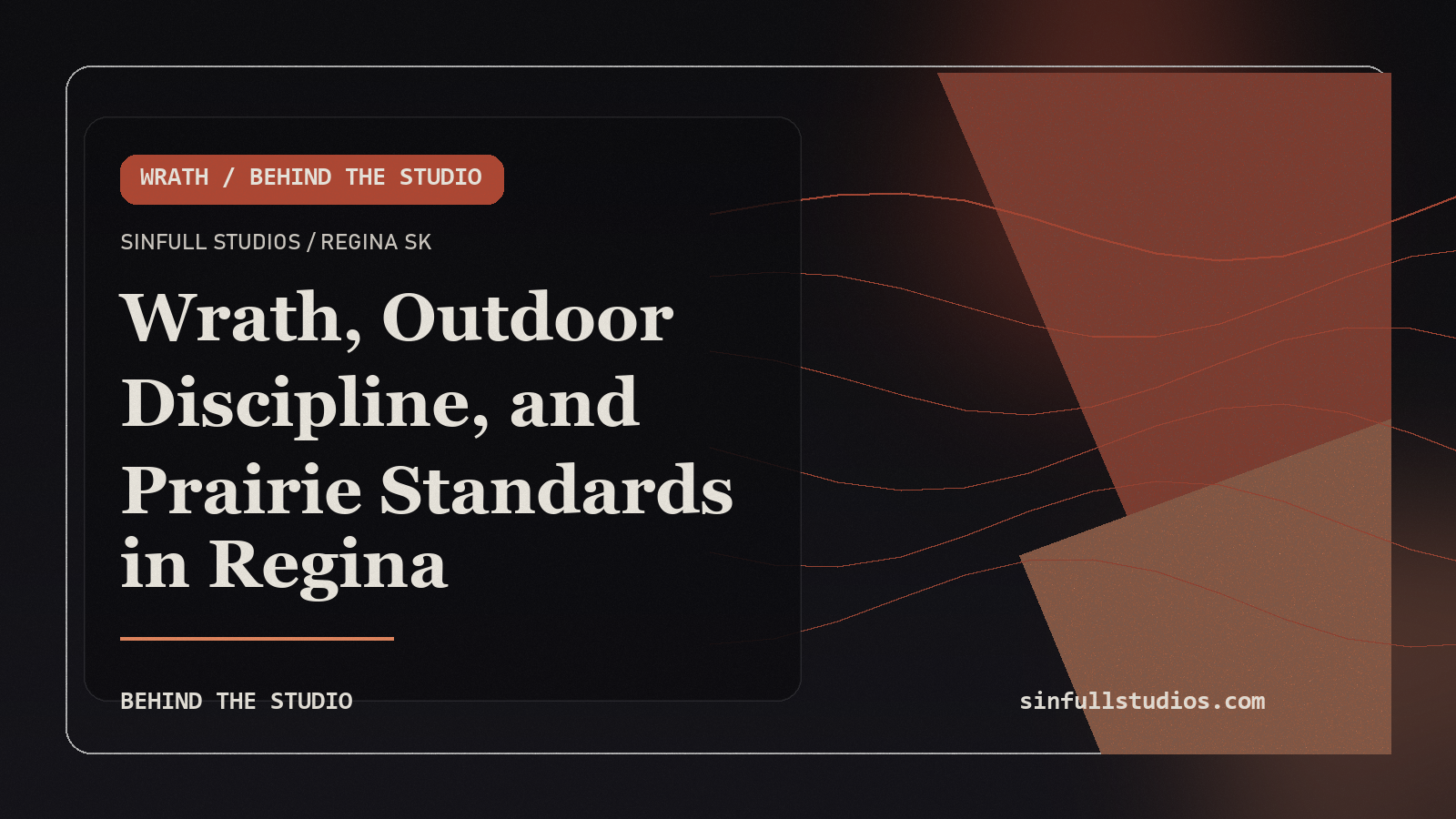 Wrath, Outdoor Discipline, and Prairie Standards in Regina
