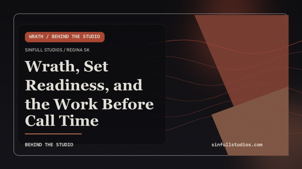 Wrath, Set Readiness, and the Work Before Call Time